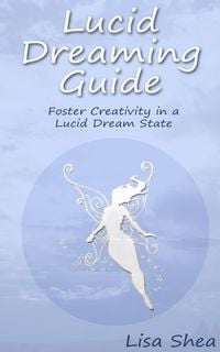 Produktbild: Lucid Dreaming Guide - Foster Creativity in a Lucid Dream State