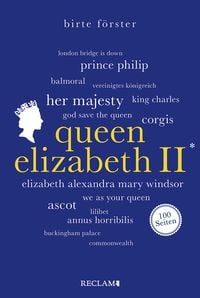 Bild vom Artikel Queen Elizabeth II. ¦ Wissenswertes über Leben und Wirken der beliebten Monarchin ¦ Reclam 100 Seiten vom Autor Birte Förster