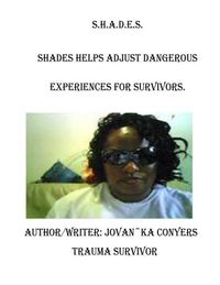 Produktbild: S.H.A.D.E.S. (Shades Help Adjust Dangerous Experiences for Survivors)