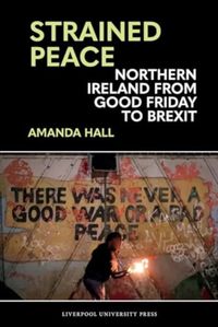 Produktbild: Strained Peace: Northern Ireland from Good Friday to Brexit