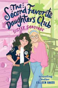 Produktbild: Oakes, C: Second Favorite Daughters Club 1: Sister Sabotage