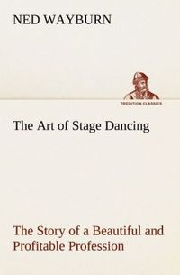 Produktbild: The Art of Stage Dancing The Story of a Beautiful and Profitable Profession
