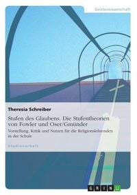 Produktbild: Stufen des Glaubens. Die Stufentheorien von Fowler und Oser/Gm&uuml;nder