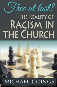 Produktbild: Free At Last? The Reality Of Racism in The Church