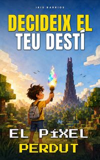 Produktbild: Decideix el teu Dest&iacute;: El P&iacute;xel Perdut