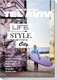 Bild vom Artikel Das andere Tel Aviv – Life. Style. City. vom Autor Shani Rozanes