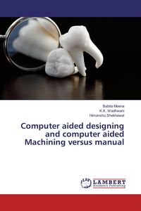 Produktbild: Computer aided designing and computer aided Machining versus manual