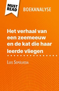 Produktbild: Het verhaal van een zeemeeuw en de kat die haar leerde vliegen van Luis Sep&uacute;lveda (Boekanalyse)