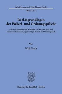 'Rechtsgrundlagen Der Polizei- Und Ordnungspflicht.' Von 'Willi Vieth ...