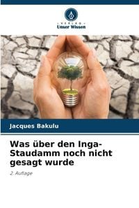 Produktbild: Was &uuml;ber den Inga-Staudamm noch nicht gesagt wurde
