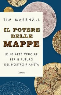 Produktbild: Il potere delle mappe. Le 10 aree cruciali per il futuro del nostro pianeta