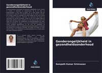 Produktbild: Genderongelijkheid in gezondheidsonderhoud
