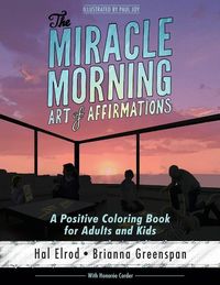 Bild vom Artikel The Miracle Morning Art of Affirmations: A Positive Coloring Book for Adults and Kids vom Autor Brianna Greenspan