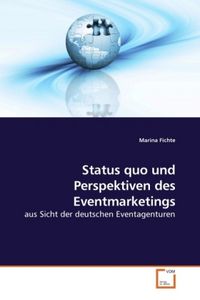 Produktbild: Fichte, M: Status quo und Perspektiven des Eventmarketings