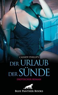Produktbild: Der Urlaub der S&uuml;nde | Erotischer Roman