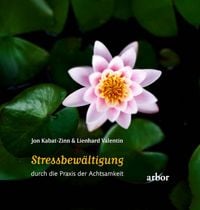 Produktbild: Stressbew&auml;ltigung durch die Praxis der Achtsamkeit