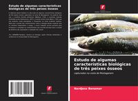 Produktbild: Estudo de algumas caracter&iacute;sticas biol&oacute;gicas de tr&ecirc;s peixes &oacute;sseos