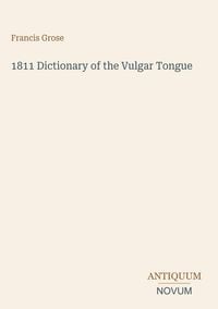 Produktbild: 1811 Dictionary of the Vulgar Tongue