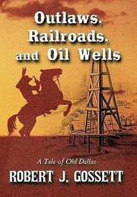 Produktbild: Outlaws, Railroads, and Oil Wells