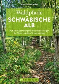 Bild vom Artikel Waldpfade Schwäbische Alb vom Autor Antje Gerstenecker
