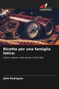 Produktbild: Ricetta per una famiglia felice: