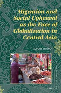 Produktbild: Migration and Social Upheaval as the Face of Globalization in Central Asia