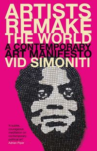 Bild vom Artikel Artists Remake the World vom Autor Vid Simoniti