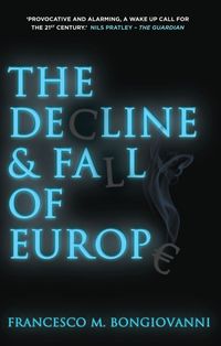 Produktbild: The Decline and Fall of Europe