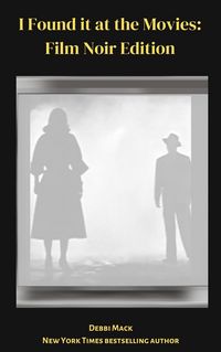 Produktbild: I Found it at the Movies: Film Noir Reviews (Movie Review Series, #1)