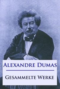 Produktbild: Alexandre Dumas - Gesammelte Werke
