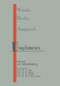 Produktbild: W&uuml;rde, Recht und Anspruch des Ungeborenen