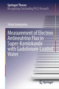 Produktbild: Measurement of Electron Antineutrino Flux in Super-Kamiokande with Gadolinium-Loaded Water