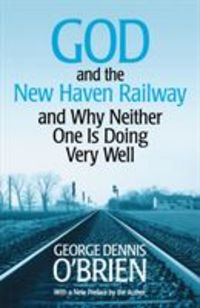 Produktbild: O'Brien, G: God and the New Haven Railway
