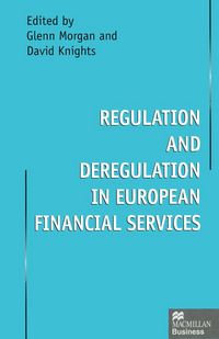 Produktbild: Regulation and Deregulation in European Financial Services