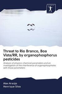 Produktbild: Threat to Rio Branco, Boa Vista/RR, by organophosphorus pesticides