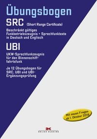 Produktbild: &Uuml;bungsbogen Funkbetriebszeugnis (SRC) / UKW-Sprechfunkzeugnis f&uuml;r den Binnenschifffahrtsfunk (UBI)