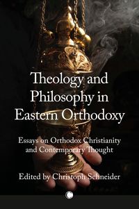 Produktbild: Theology and Philosophy in Eastern Orthodoxy