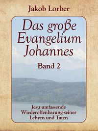Produktbild: Das gro&szlig;e Evangelium Johannes, Band 2