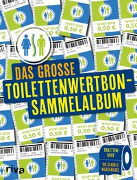 Produktbild: Das gro&szlig;e Toilettenwertbon-Sammelalbum