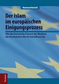 Produktbild: Der Islam im europ&auml;ischen Einigungsprozess
