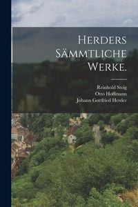Produktbild: Herders s&auml;mmtliche Werke.