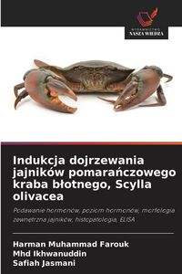 Produktbild: Indukcja dojrzewania jajnik&oacute;w pomarańczowego kraba blotnego, Scylla olivacea