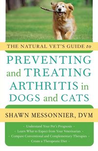 Produktbild: The Natural Vet's Guide to Preventing and Treating Arthritis in Dogs and Cats