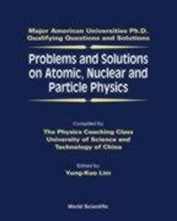 Produktbild: Problems and Solutions on Atomic, Nuclear and Particle Physics