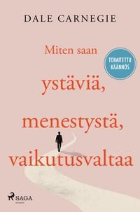 Produktbild: Miten saan yst&auml;vi&auml;, menestyst&auml;, vaikutusvaltaa