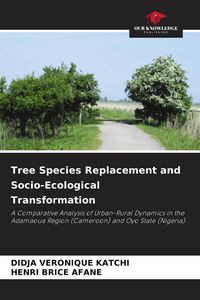 Produktbild: Tree Species Replacement and Socio-Ecological Transformation