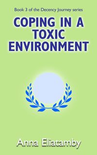 Produktbild: Coping in a Toxic Environment (Decency Journey, #3)