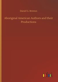 Produktbild: Aboriginal American Authors and their Productions