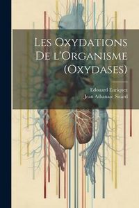 Produktbild: Les Oxydations de l'Organisme (Oxydases)
