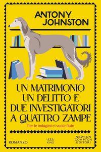 Produktbild: Un matrimonio, un delitto e due investigatori a quattro zampe
